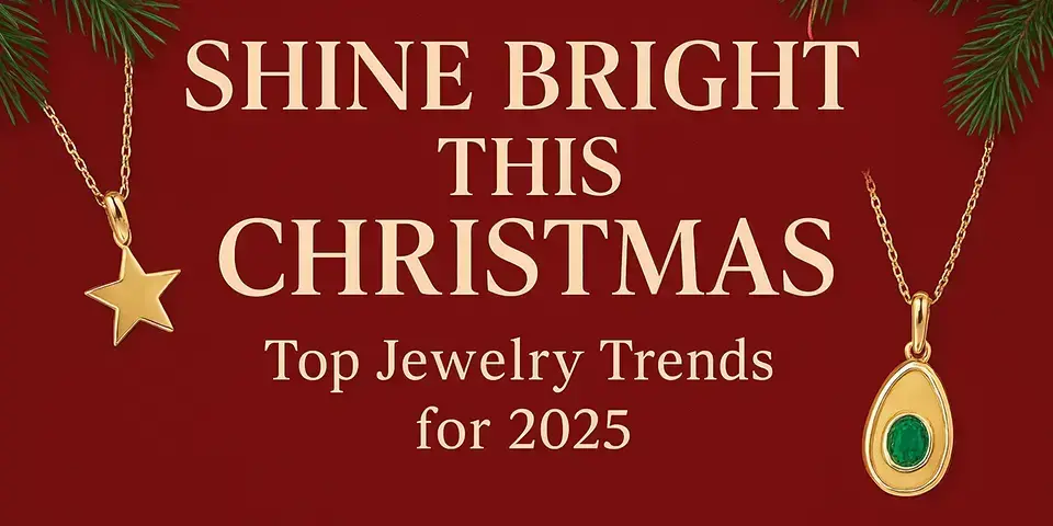 Shine Bright This Christmas: Top Jewelry Trends for 2025
